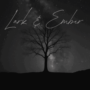 Lark and Ember Album